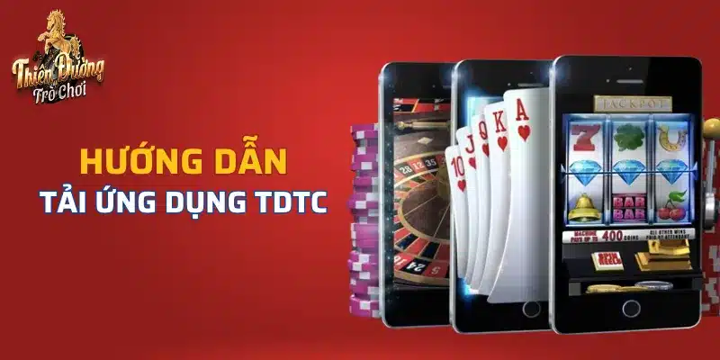 Các bước tải app TDTC online