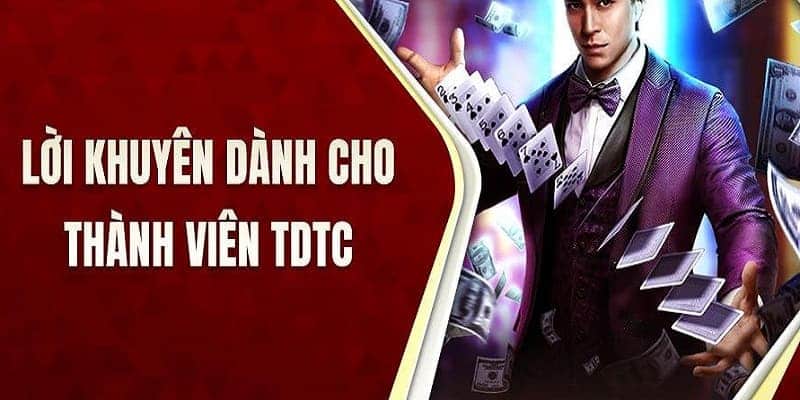 Một số lời khuyên dành cho thành viên tại TDTC