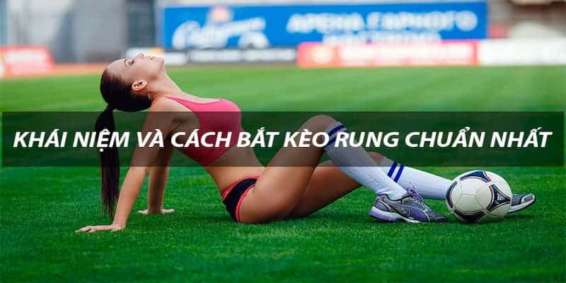 Thủ thuật đánh rung chắc thắng là gì?